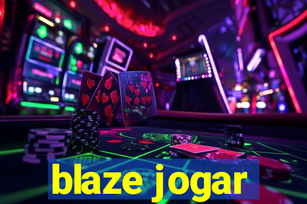 blaze jogar