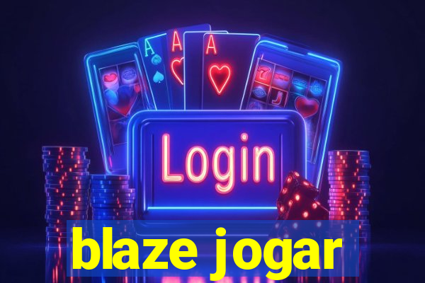 blaze jogar