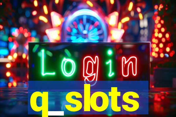 q_slots