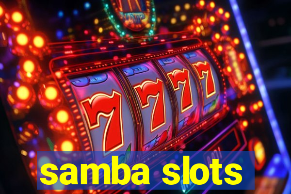 samba slots