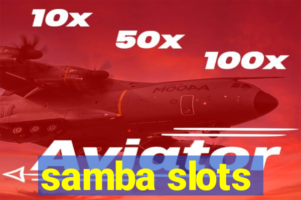 samba slots