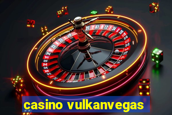 casino vulkanvegas