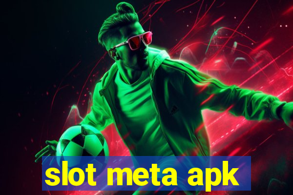 slot meta apk