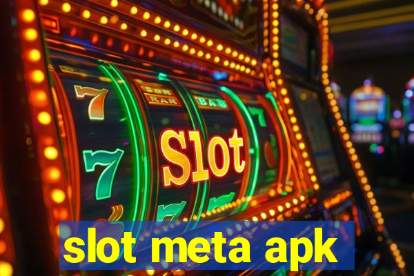 slot meta apk