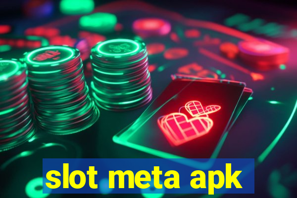 slot meta apk