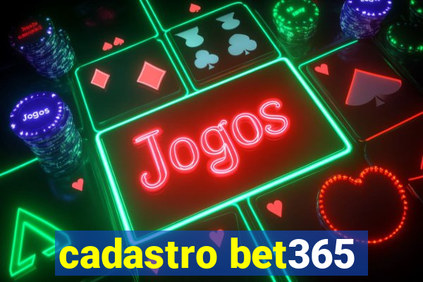 cadastro bet365