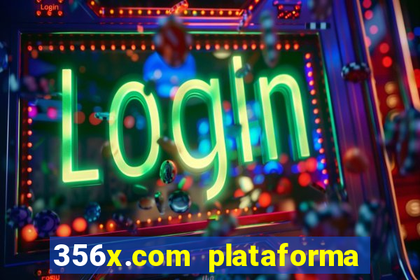 356x.com plataforma de jogos