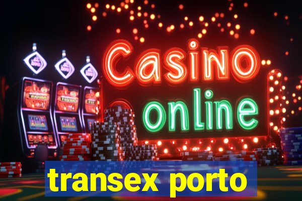 transex porto