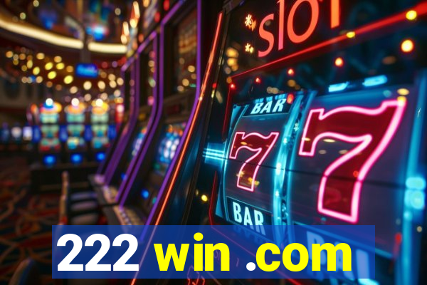 222 win .com