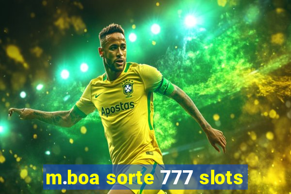 m.boa sorte 777 slots