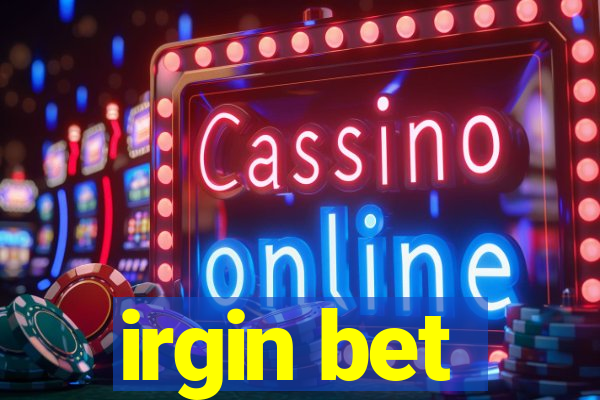 irgin bet