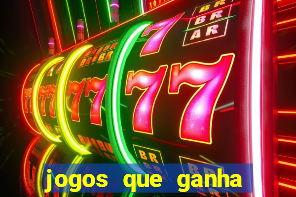 jogos que ganha dinheiro gratuito