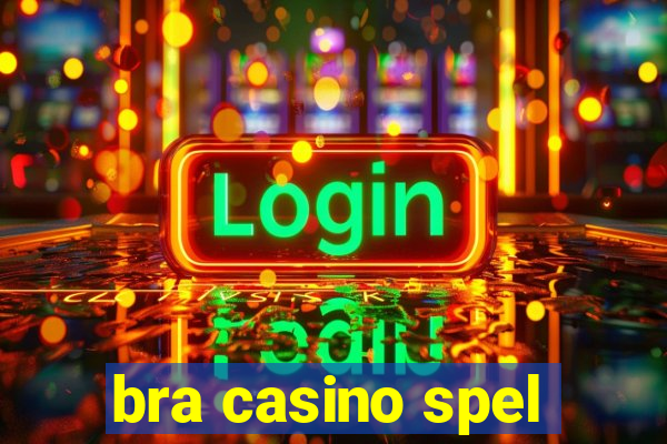 bra casino spel