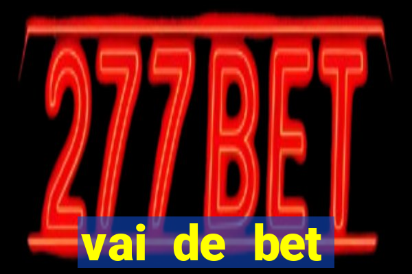 vai de bet patrocina qual clube