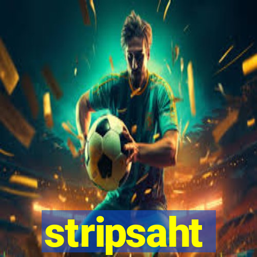 stripsaht