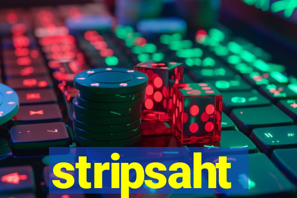 stripsaht