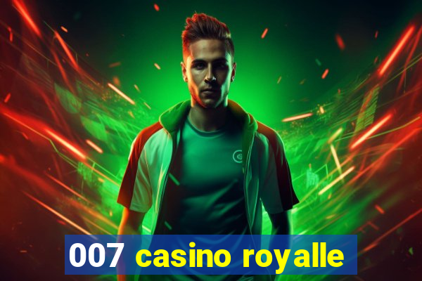 007 casino royalle