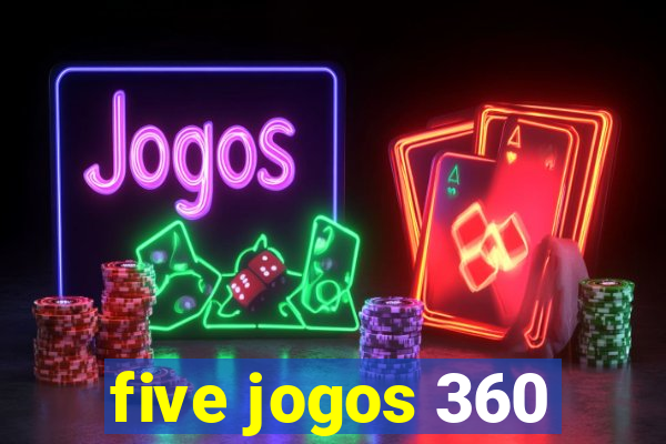 five jogos 360