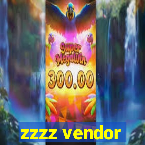 zzzz vendor