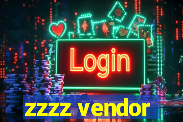 zzzz vendor