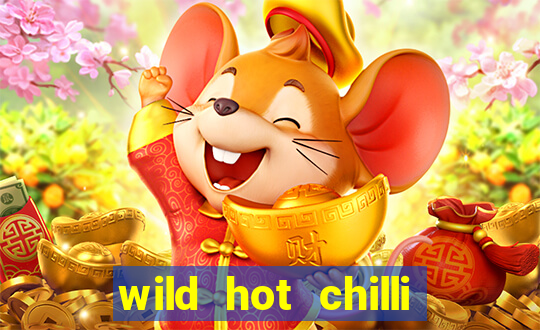 wild hot chilli reels slot