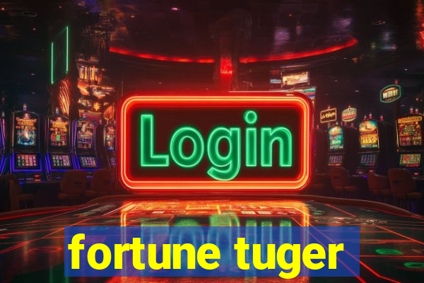 fortune tuger