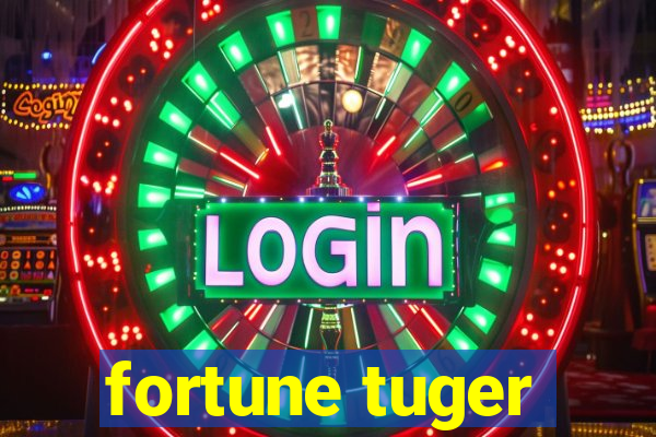 fortune tuger