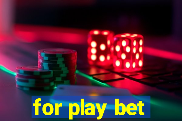 for play bet