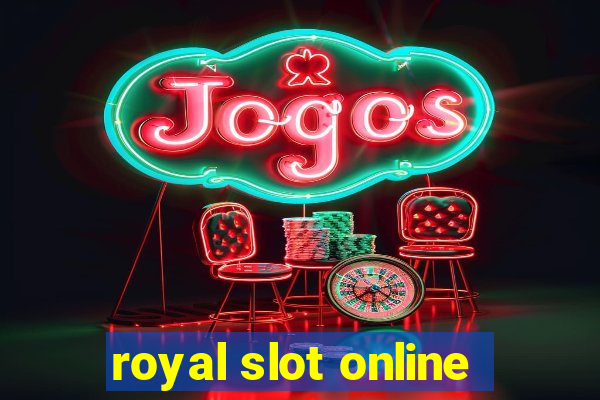 royal slot online