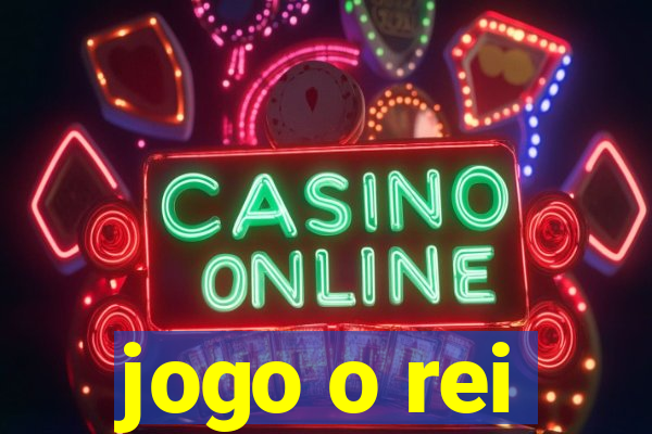 jogo o rei