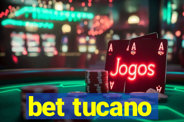 bet tucano