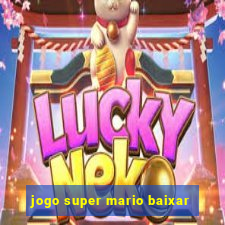 jogo super mario baixar