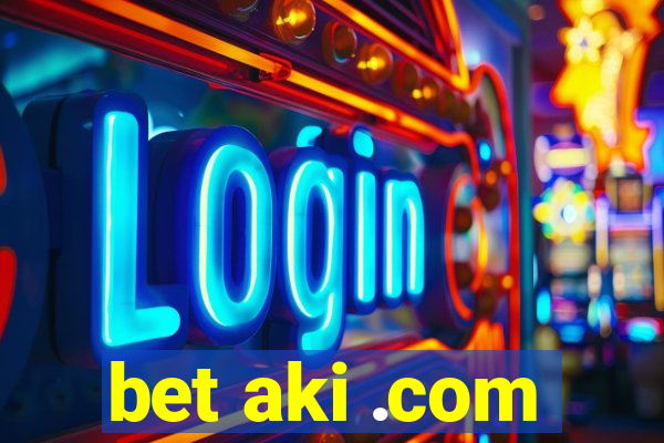 bet aki .com