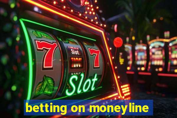 betting on moneyline