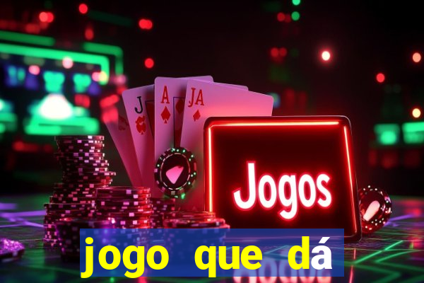 jogo que dá dinheiro sem depósito