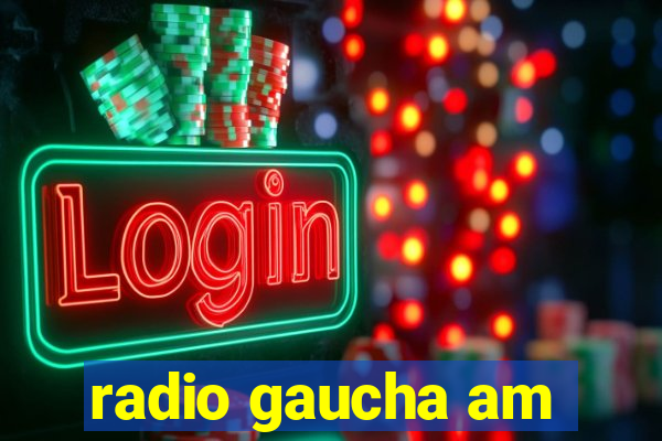 radio gaucha am