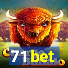 71 bet