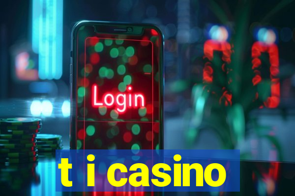 t i casino