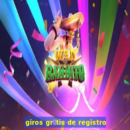 giros gr谩tis de registro