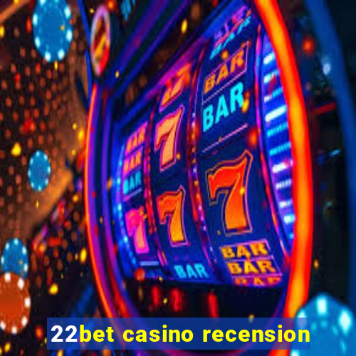 22bet casino recension