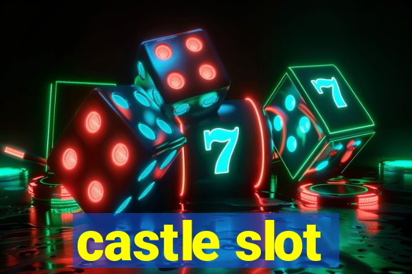 castle slot