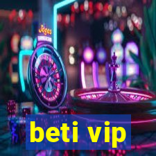 beti vip