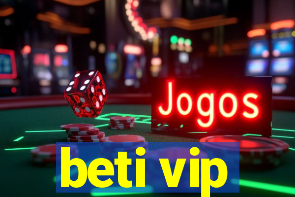 beti vip