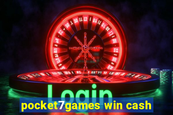 pocket7games win cash