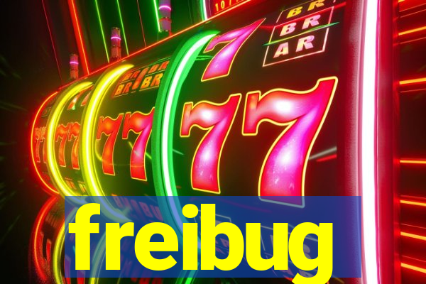 freibug