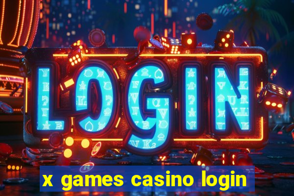 x games casino login