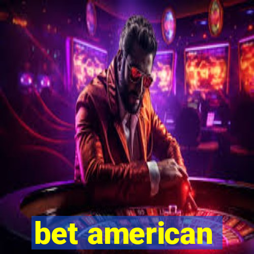 bet american