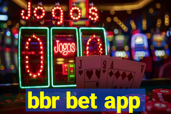 bbr bet app