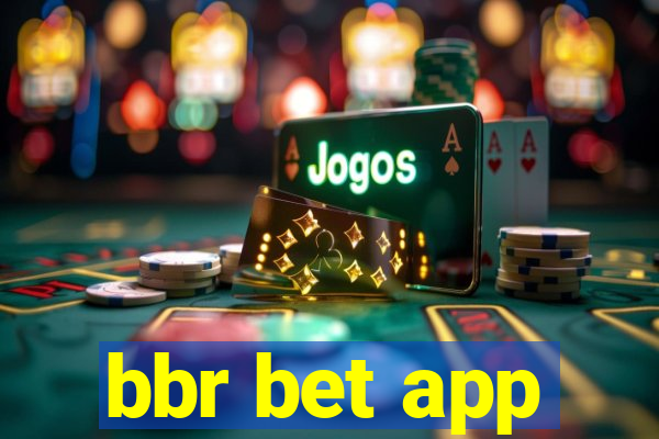 bbr bet app