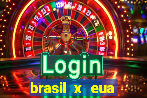 brasil x eua basquete hoje